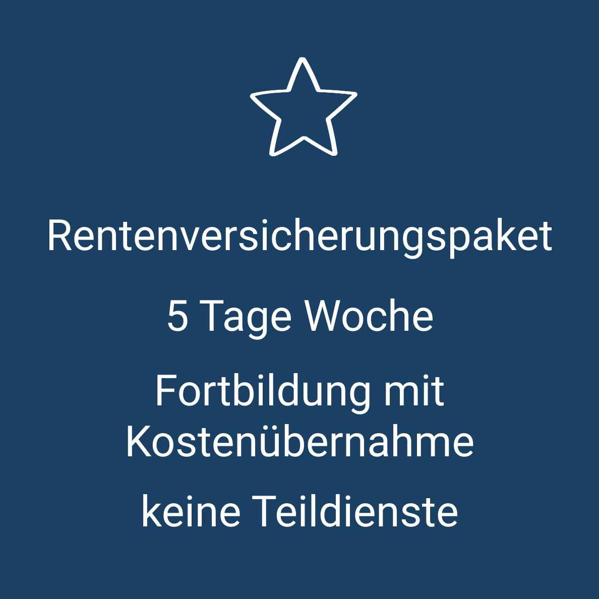 Rentenversicherungspaket, 5 Tage Woche, Fortbildung mit Kostenübernahme, keine Teildienste