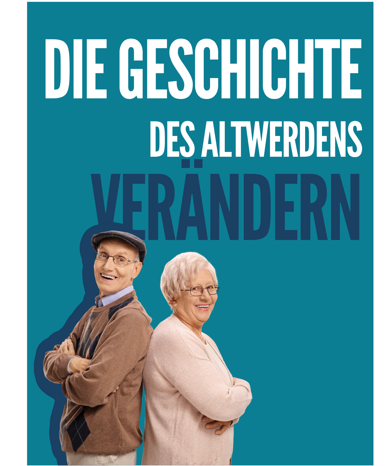 DIE GESCHICHTE DES ALTWERDENS VERÄNDERN